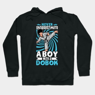 Never underestimate the boy in the dobok - Tang Soo Do Hoodie